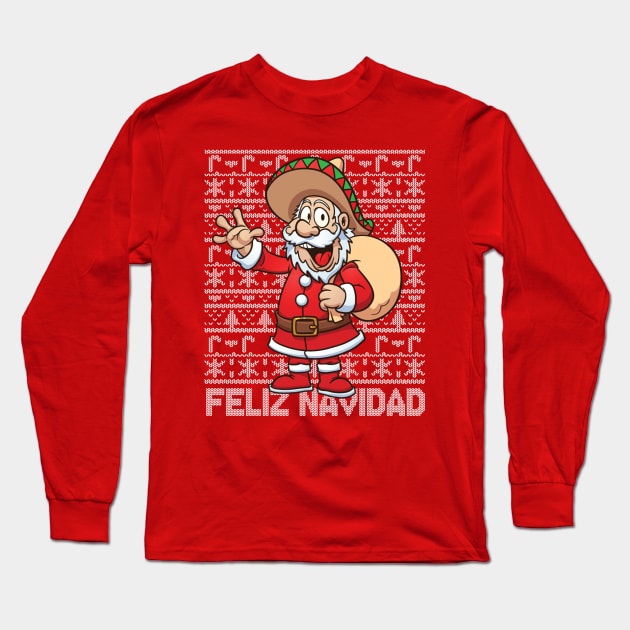 Feliz Navidad Satna Ugly Christmas Sweater Long Sleeve T-Shirt by E